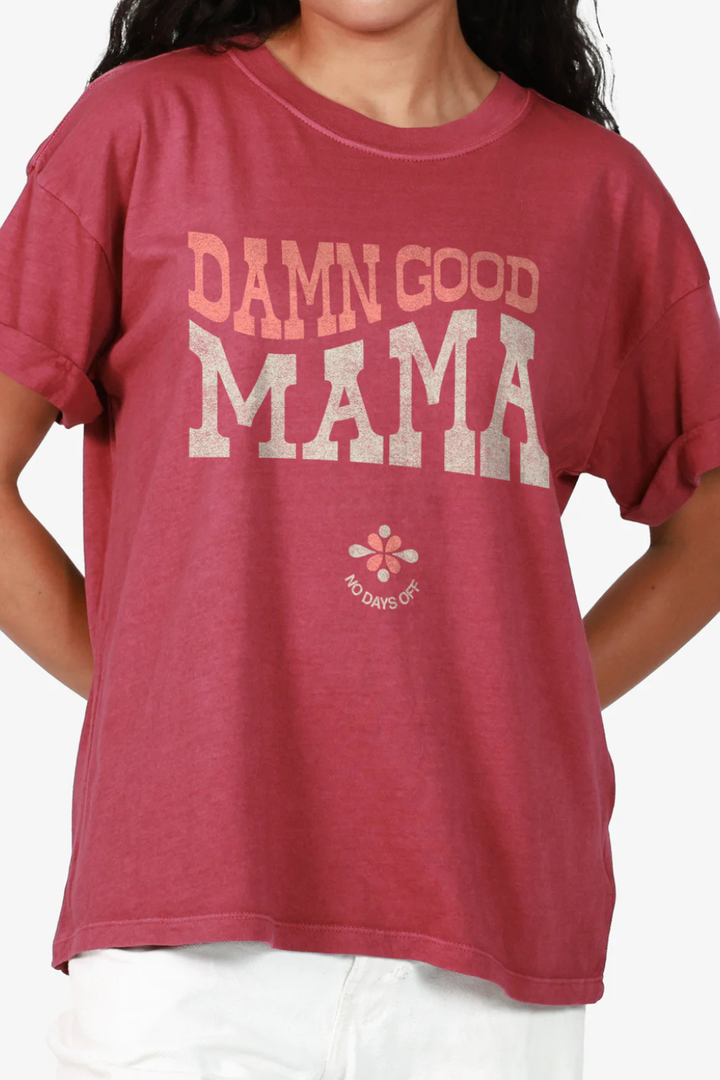 GIRL DANGEROUS Damn Good Mama Dusty Rose Boyfriend Tee Girl Dangerous